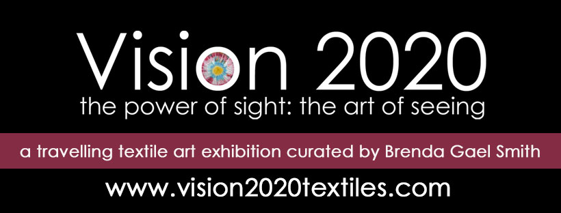 Vision 2020 travelling textile art exhibition
